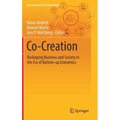 Co-Creation: Reshaping Business and Society in the Era of Bottom-Up Economics - Hardcover