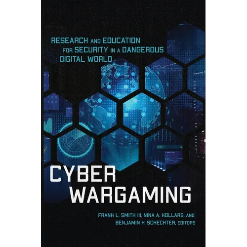 Cyber Wargaming: Research and Education for Security in a Dangerous Digital World - Paperback