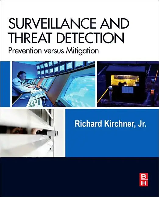 Surveillance and Threat Detection: Prevention Versus Mitigation - Hardcover