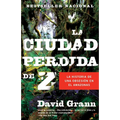 La ciudad perdida de Z / The Lost City of Z = The Lost City of Z - Paperback