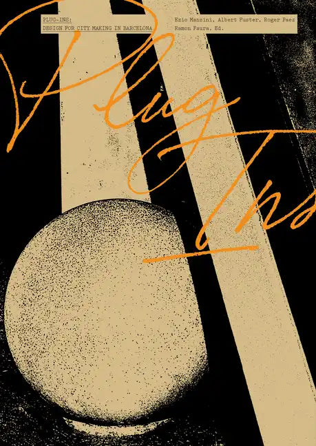 Plug-Ins: Design for City Making in Barcelona - Paperback