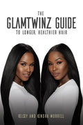 The Glamtwinz Guide to Longer, Healthier Hair - Paperback
