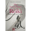 The Inner Heart of Reiki: Rediscovering Your True Self - Paperback