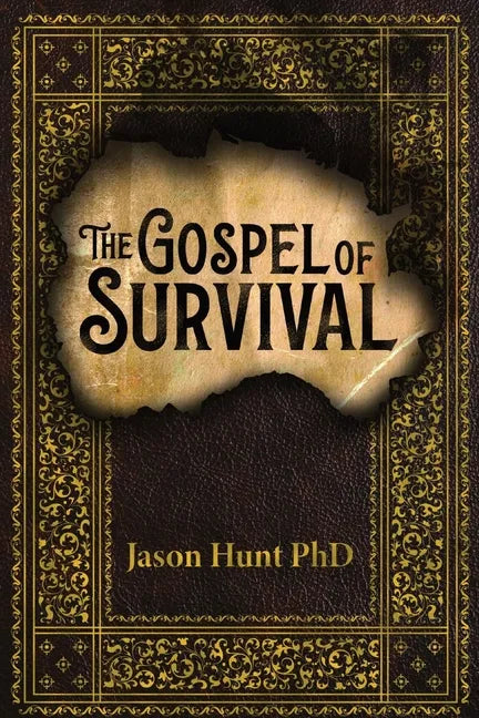 The Gospel of Survival: Revealing the good news of Biblical Preparedness - Paperback