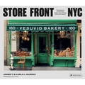 Store Front NYC: Photographs of the City's Independent Shops, Past and Present - Hardcover