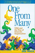 One from Many: Visa and the Rise of Chaordic Organization - Paperback