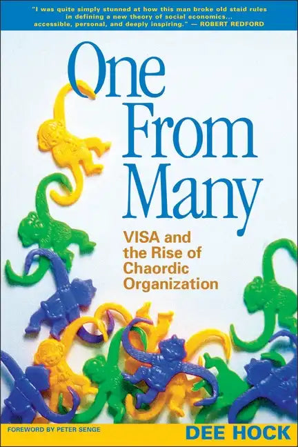 One from Many: Visa and the Rise of Chaordic Organization - Paperback