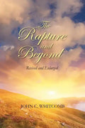 The Rapture and Beyond: Whitcomb Ministries Edition - Paperback