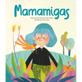 Mamamigas - Hardcover