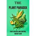 The Plant Paradox Health & Easy: Fight Disease and Control Weight Gain - Paperback