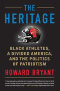 The Heritage: Black Athletes, a Divided America, and the Politics of Patriotism - Paperback