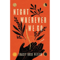 Night Wherever We Go - Paperback