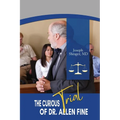 The Curious Trial of Dr. Allen Fine - Paperback