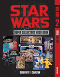 Star Wars Super Collector's Wish Book, Vol. 2: Toys, 1977-2022 - Hardcover