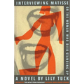 Interviewing Matisse, or the Woman Who Died Standing Up - Paperback