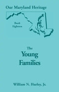 Our Maryland Heritage, Book 18: The Young Families - Paperback