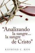 "Analizando la sangre...la sangre de Cristo" - Paperback