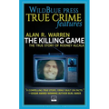 The Killing Game: The True Story Of Rodney Alcala - Paperback