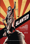 Slanted: How an Asian American Troublemaker Took on the Supreme Court - Hardcover