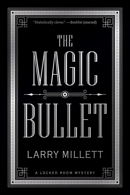 The Magic Bullet: A Locked Room Mystery - Paperback