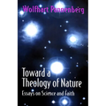 Toward a Theology of Nature: Essays on Science and Faith - Paperback