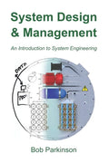 System Design & Management: An Introduction to System Engineering - Paperback