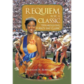 Requiem for a Classic Second Edition: Thanksgiving Turkey Day Classic - Hardcover