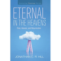 Eternal in the Heavens: Time, Heaven, and Resurrection - Paperback