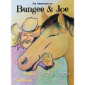 The Adventures of Bungee & Joe - Hardcover