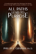 All Paths Lead to Purpose - Paperback
