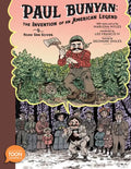 Paul Bunyan: The Invention of an American Legend: A Toon Graphic - Hardcover