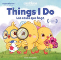 Canticos Things I Do / Las Cosas Que Hago: Bilingual Firsts - Board Book