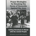 Prayer Strategies for Breaking the Curse of Genocide Against the Jews: Calling Christians to Stand with the Jewish People - Paperback