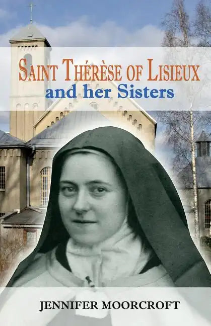 Saint Thérèse of Lisieux and her Sisters - Paperback