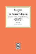 Register of St. Phillip's Parish, Charles Town, South Carolina, 1720-1758. (Volume #1) - Paperback