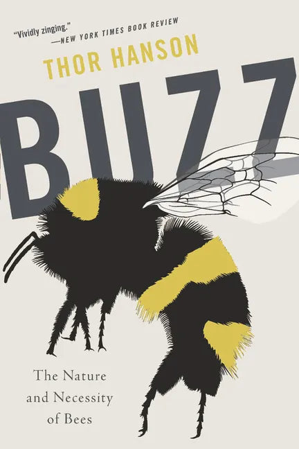 Buzz: The Nature and Necessity of Bees - Paperback