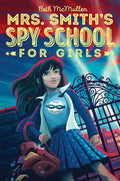 Mrs. Smith's Spy School for Girls - Paperback