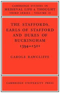 The Staffords, Earls of Stafford and Dukes of Buckingham: 1394 1521 - Paperback