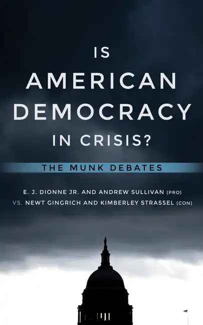 Is American Democracy in Crisis?: The Munk Debates - Paperback