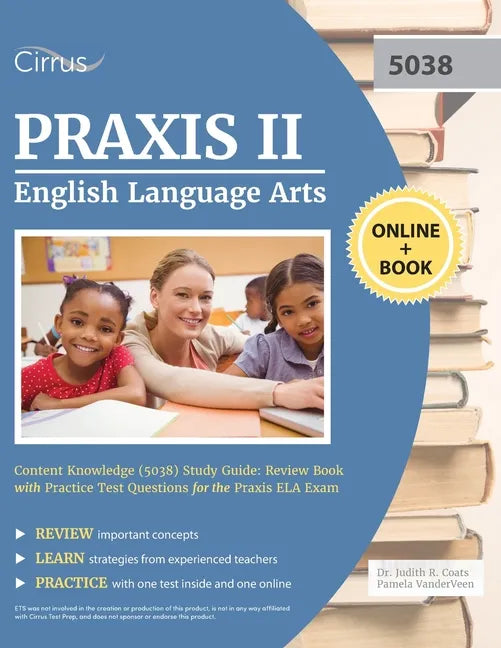 Praxis II English Language Arts Content Knowledge (5038) Study Guide: Review Book with Practice Test Questions for the Praxis ELA Exam - Paperback