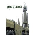 The Motion Control System of the Legendary Scud-B Missile: Description and Mathematical Analysis - Paperback