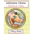 Welcome Home Melanie Mae - Hardcover