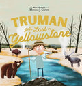 Truman Gets Lost In Yellowstone - Hardcover