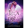 Lola Rising - Paperback