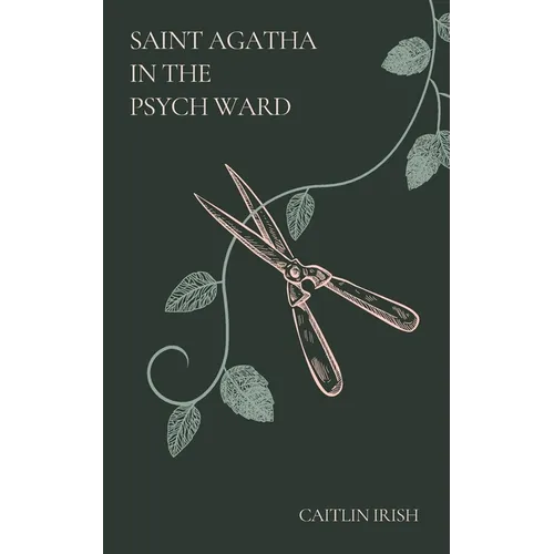Saint Agatha in the Psych Ward - Paperback