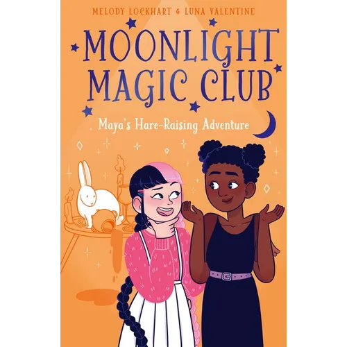 Moonlight Magic Club: Maya's Hare-Raising Adventure - Paperback