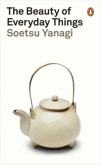 The Beauty of Everyday Things - Paperback