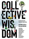 Collective Wisdom: Co-Creating Media for Equity and Justice - Hardcover