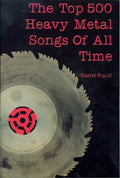 The Top 500 Heavy Metal Songs of All Time - Paperback