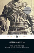 The Underdogs: A Novel of the Mexican Revolution - Paperback